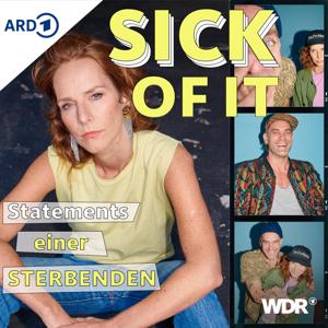 Sick of it – Statements einer Sterbenden