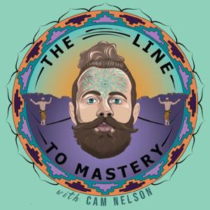 The Line to Mastery with Cam Nelson