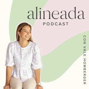 Alineada Podcast con Vale Homberger