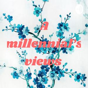 A millennial's views