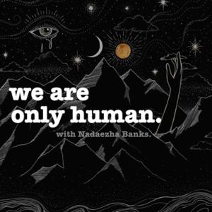 we are only human.