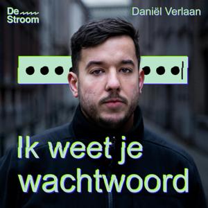 Ik weet je wachtwoord by Daniël Verlaan / De Stroom