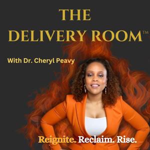 Reignite Reclaim Rise: The Delivery Room™