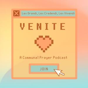 Venite | a communal prayer podcast