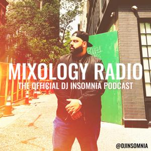 DJ Insomnia: Mixology Radio by DJ Insomnia