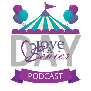 Love A Senior Day Podcast