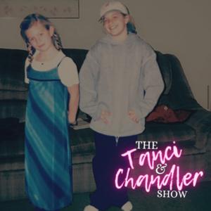 The Tanci and Chandler Show