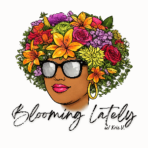 Blooming Lately