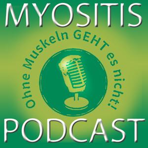 Myositis Podcast - Ohne Muskeln GEHT es nicht!