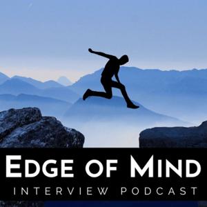 Edge of Mind Podcast by Edge of Mind