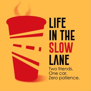 Life in the Slow Lane