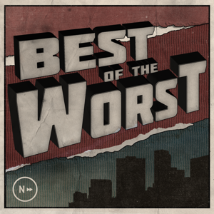 Best of the Worst by Jason Weiser, Carissa Weiser | Nextpod