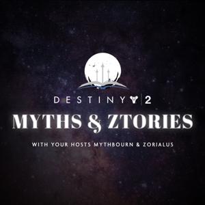 Destiny 2 - Myths and Ztories