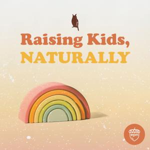 Raising Kids, Naturally