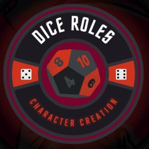 Dice Roles | A TTRPG Character Creation Podcast