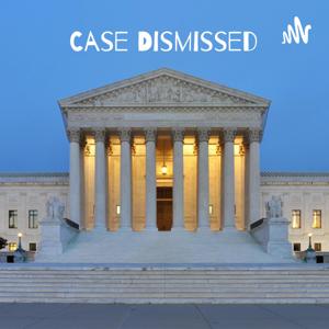 Case Dismissed: A Teenager's Guide to the Supreme Court by Carter Higgins