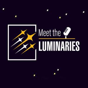 Meet the Luminaries