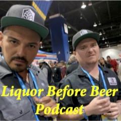 Liquor Before Beer