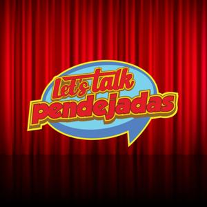 Lets Talk Pendejadas by Daniel & Irma