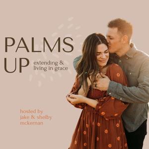 Palms Up Podcast