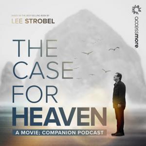 The Case for Heaven Companion Podcast