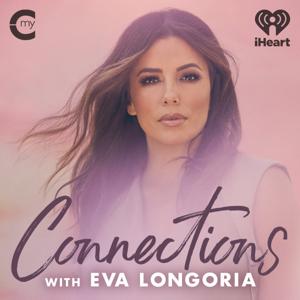 Connections with Eva Longoria by My Cultura and iHeartPodcasts