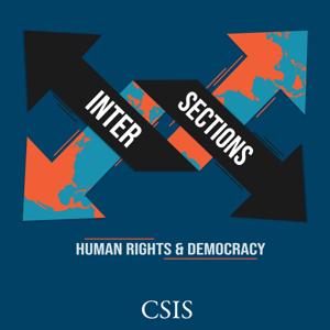 Intersections: Where Human Rights and Democracy Meet by CSIS | Center for Strategic and International Studies