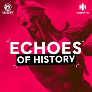 Echoes of History by History Hit & Assassin's Creed