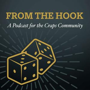 From the Hook. A Podcast for the Craps Community.