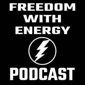 Freedom With Energy Podcast