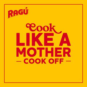 RAGÚ's Cook Like a Mother Cook Off