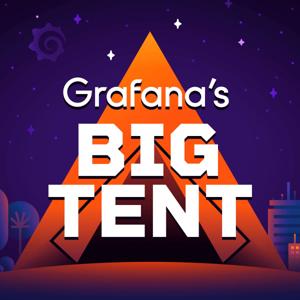 Grafana's Big Tent by Grafana Labs