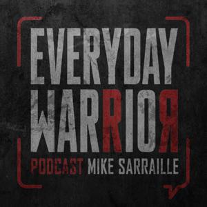 The Everyday Warrior Podcast with Mike Sarraille