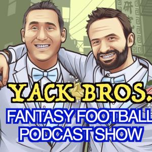 Yack Bros. Fantasy Football Podcast Show