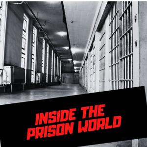 Inside the Prison World by Circle Of Insight Productions