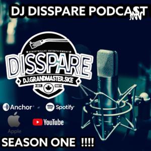 DJ DISSPARE'S PODCAST !!