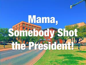 Momma,somebody shot the president