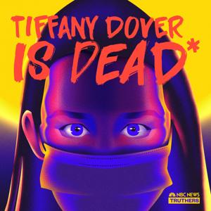 Truthers: Tiffany Dover Is Dead* by NBC News