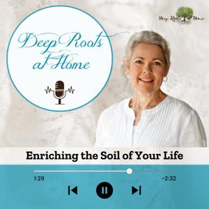 Deep Roots At Home Podcast by Deep Roots At Home