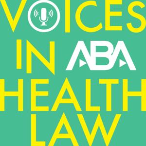 Voices In Health Law by American Bar Association Health Law Section