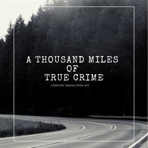 A Thousand Miles of True Crime