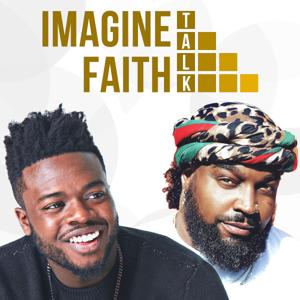 Imagine Faith Talk by Kevin Olusola and Donovan Donnell