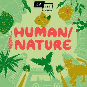 Human/Nature by LAist Studios