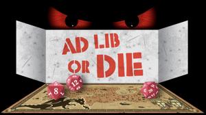 Ad Lib or Die