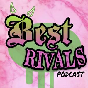 Best Rivals Podcast