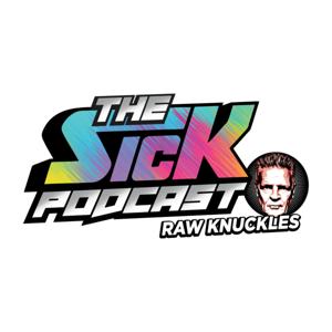 The Sick Podcast - Raw Knuckles with Chris Nilan by The Sick Podcast