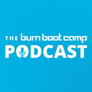 The Burn Boot Camp Podcast