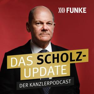 Das Scholz-Update - der Bundeskanzler-Podcast by Lars Haider, FUNKE Mediengruppe