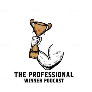 The Professional Winner Podcast