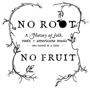 No Root, No Fruit